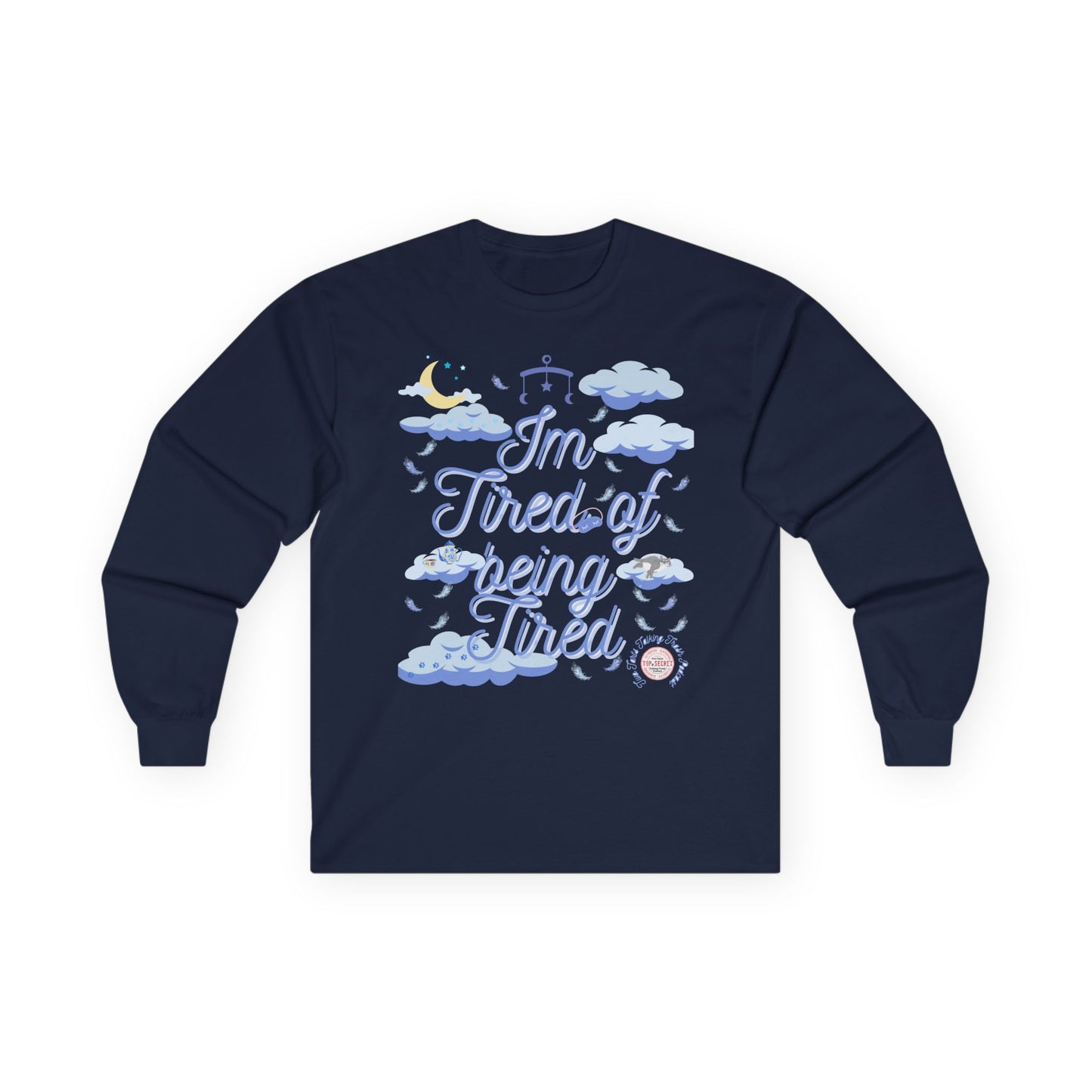 Tart Tired Cotton Long Sleeve Tee