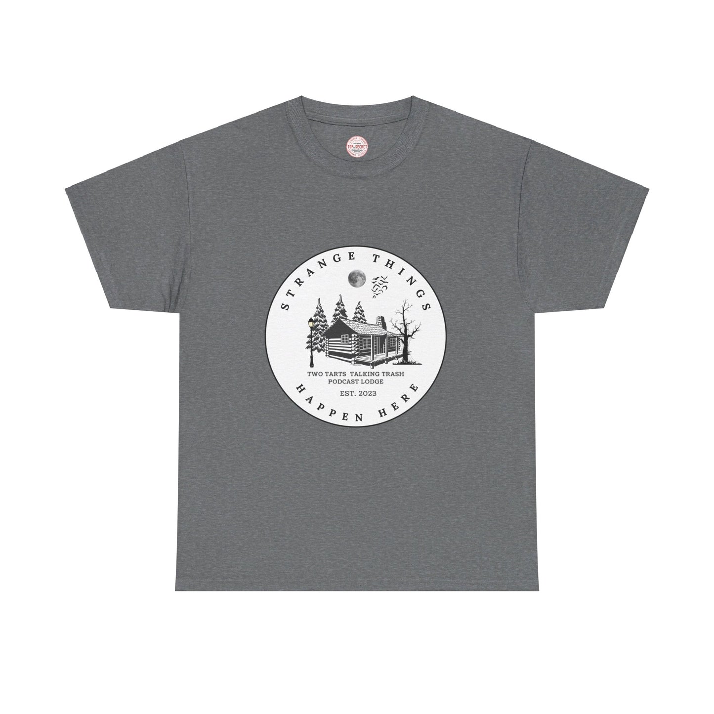 Two Tarts Strange Things Happen Here Unisex Heavy Cotton Tee