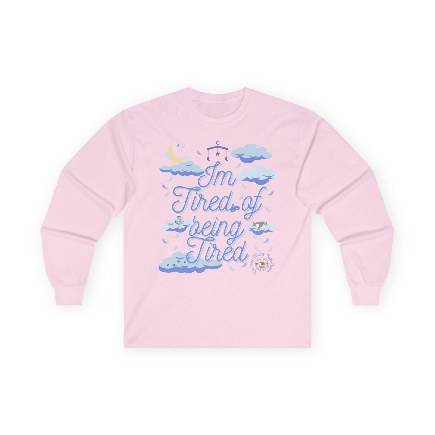 Tart Tired Cotton Long Sleeve Tee