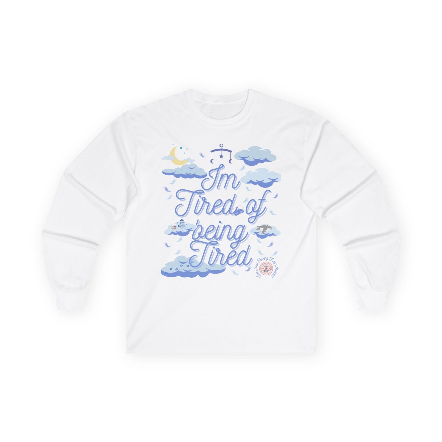 Tart Tired Cotton Long Sleeve Tee