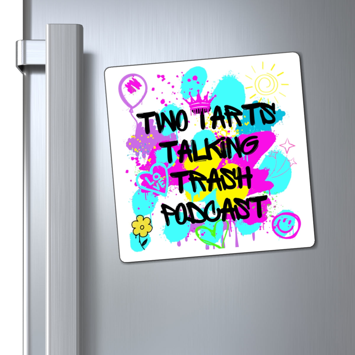 Two Tarts Talking Trash Podcast Graffiti Magnets
