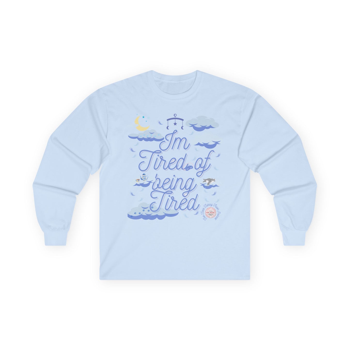 Tart Tired Cotton Long Sleeve Tee