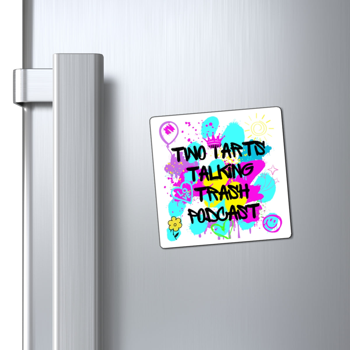 Two Tarts Talking Trash Podcast Graffiti Magnets
