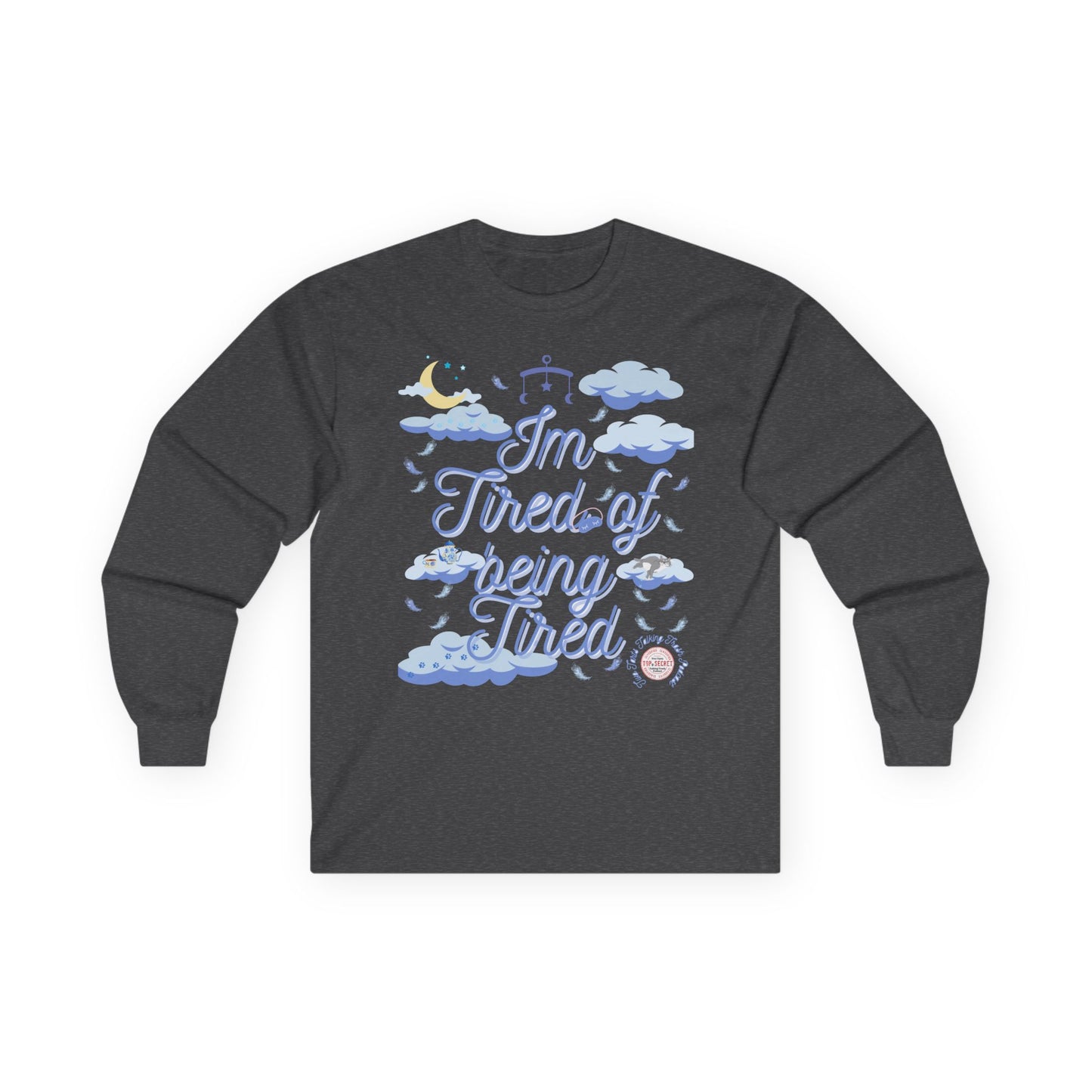 Tart Tired Cotton Long Sleeve Tee