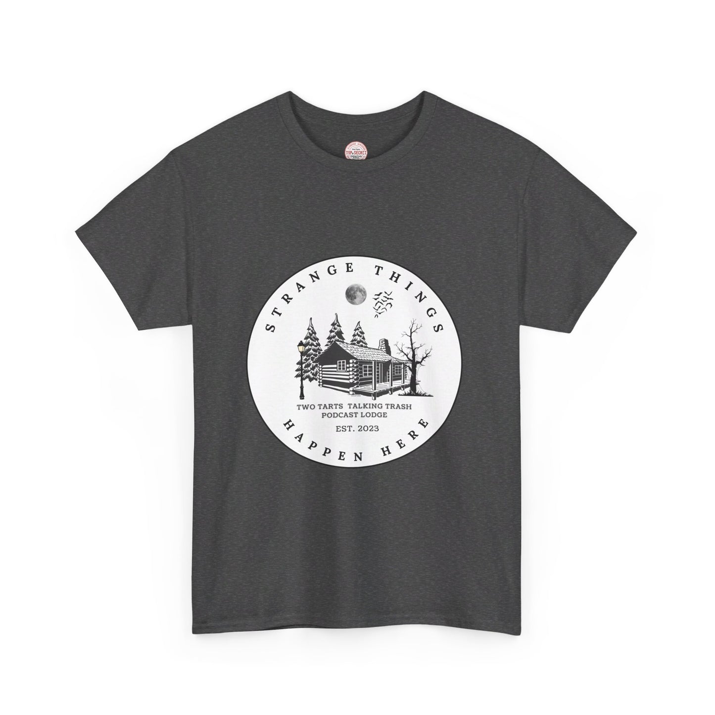 Two Tarts Strange Things Happen Here Unisex Heavy Cotton Tee