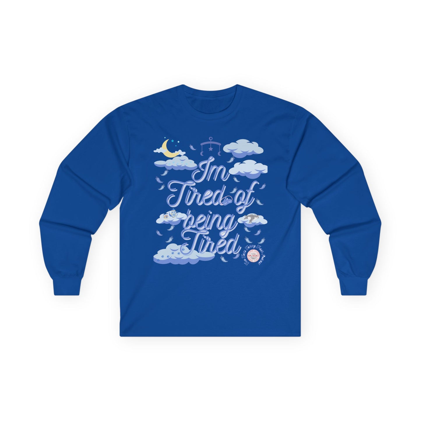 Tart Tired Cotton Long Sleeve Tee