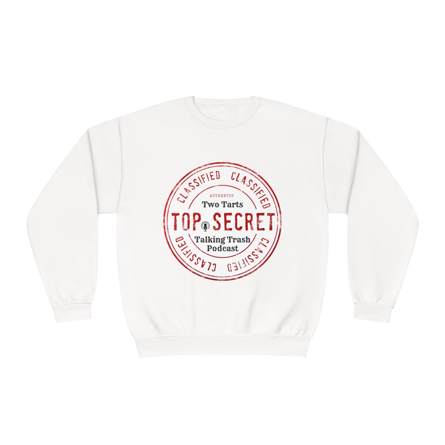 Two Tarts Talking Trash Podcast Top Secret Unisex NuBlend® Crewneck Sweatshirt