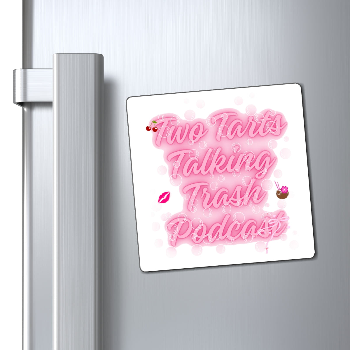 Two Tarts Talking Trash Podcast Pink Bubble Magnets