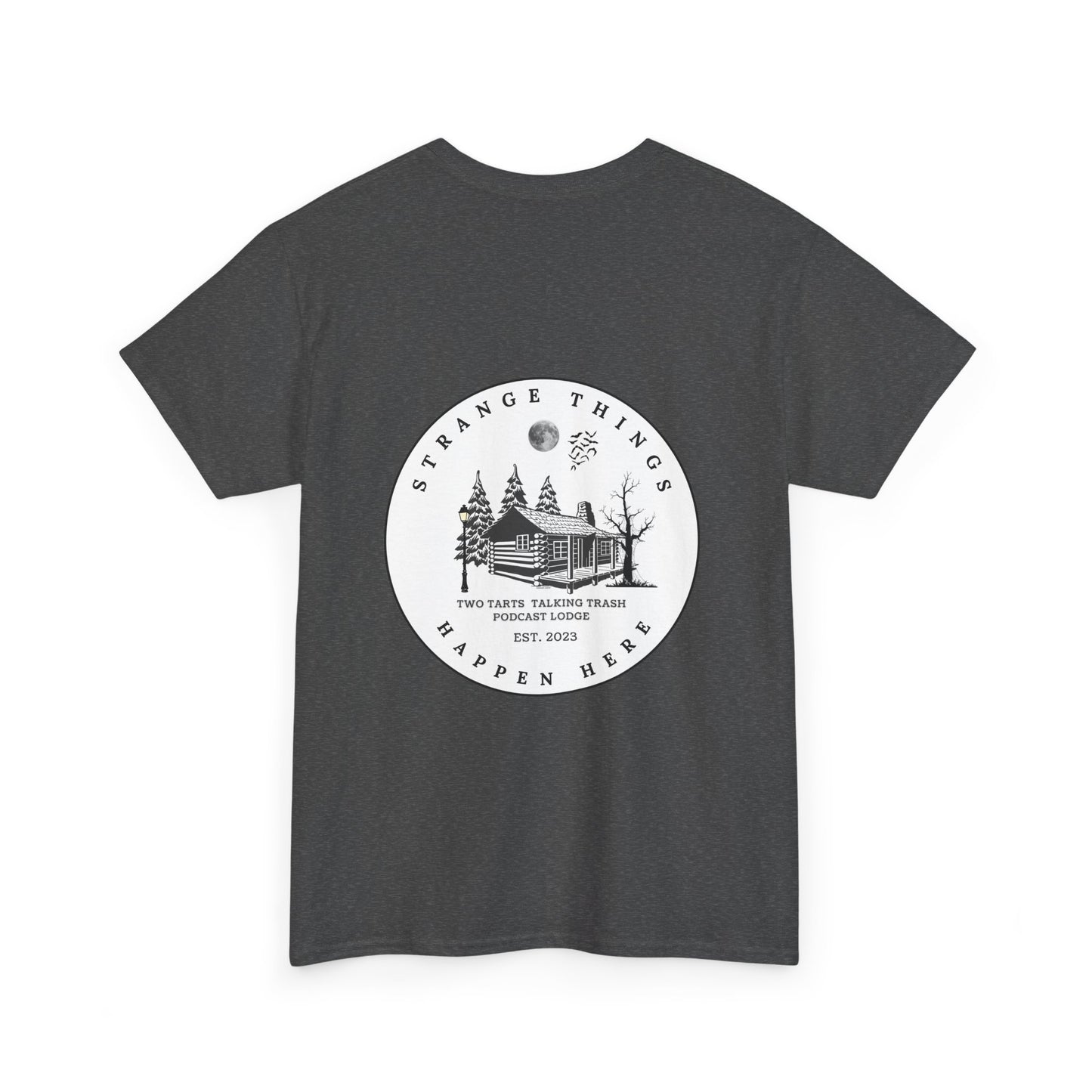 Strange Things Happen Here Unisex Heavy Cotton Tee