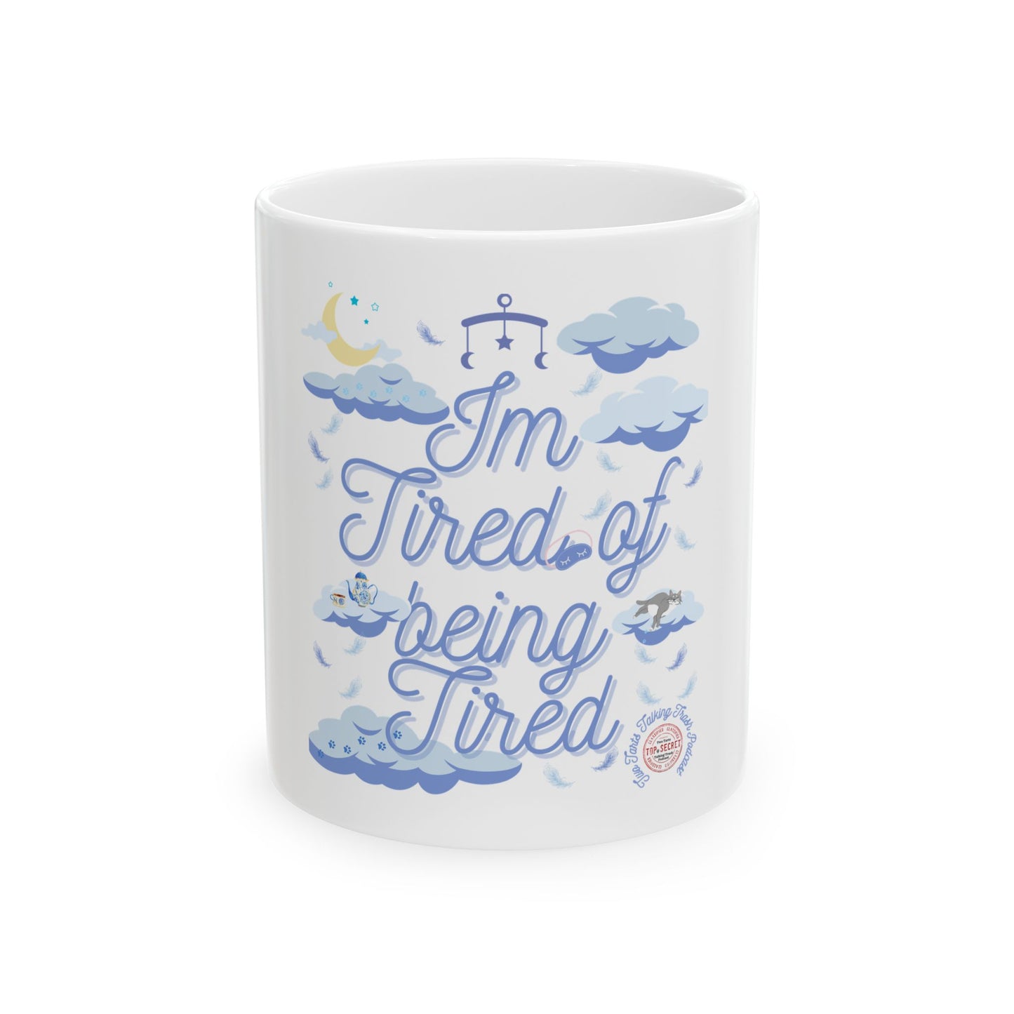 Two Tarts Tired Ceramic Mug, (11oz, 15oz)