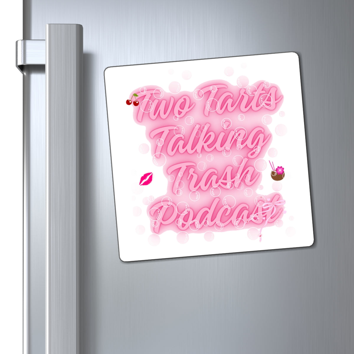 Two Tarts Talking Trash Podcast Pink Bubble Magnets