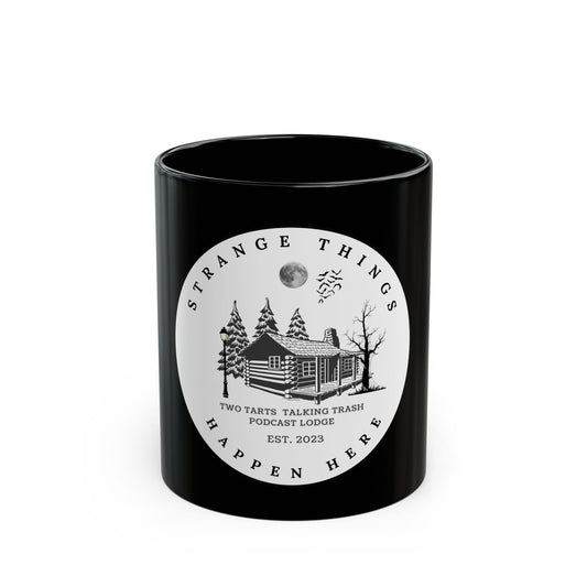 Two Tarts Strange Things Happen Here 11oz Black Mug