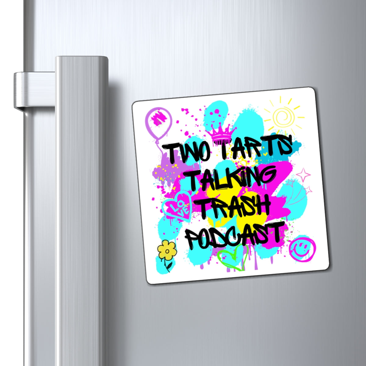 Two Tarts Talking Trash Podcast Graffiti Magnets
