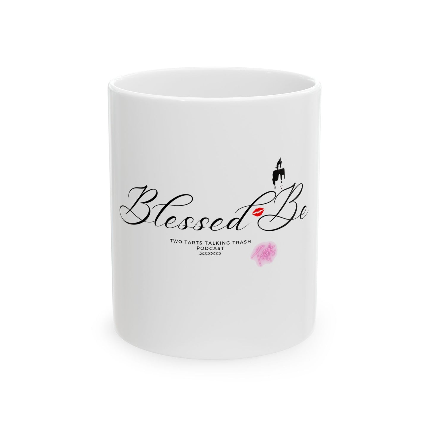 Two Tarts Talking Trash Podcast Blessed Be Ceramic Mug 11oz