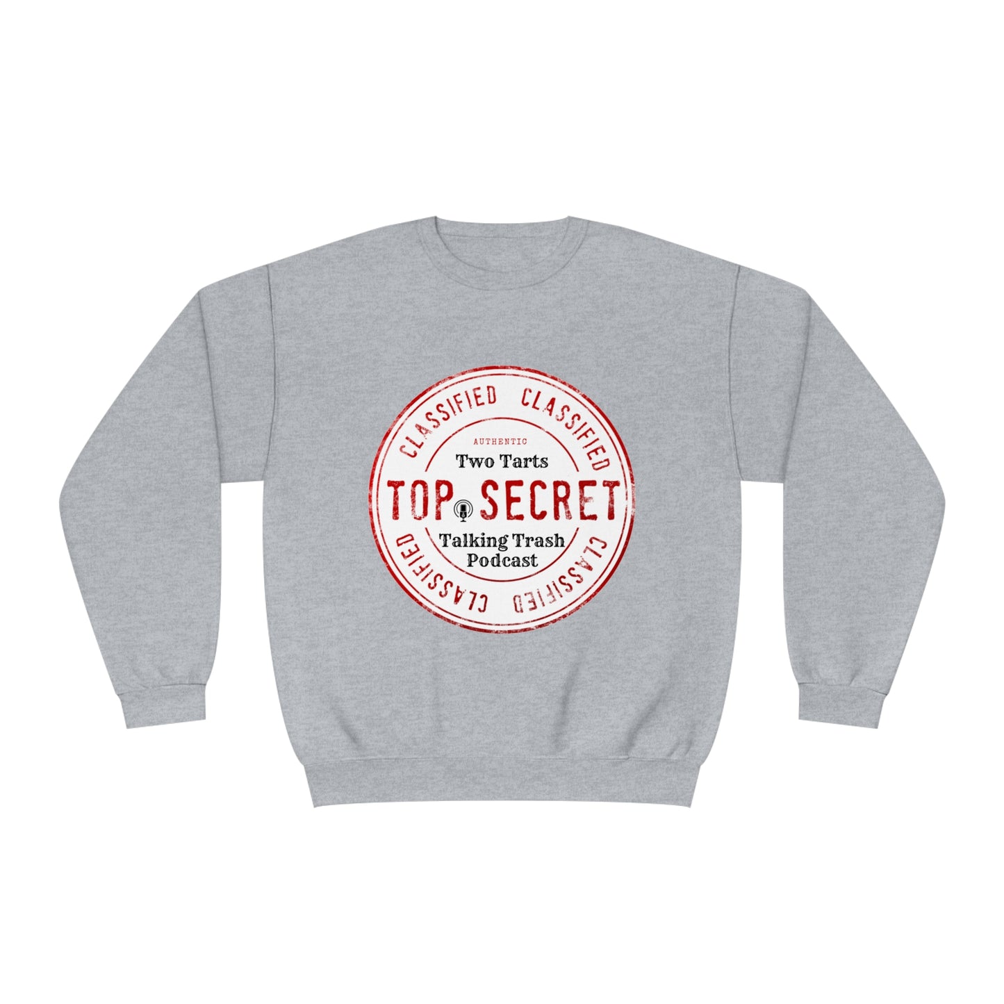 Two Tarts Talking Trash Podcast Top Secret Unisex NuBlend® Crewneck Sweatshirt
