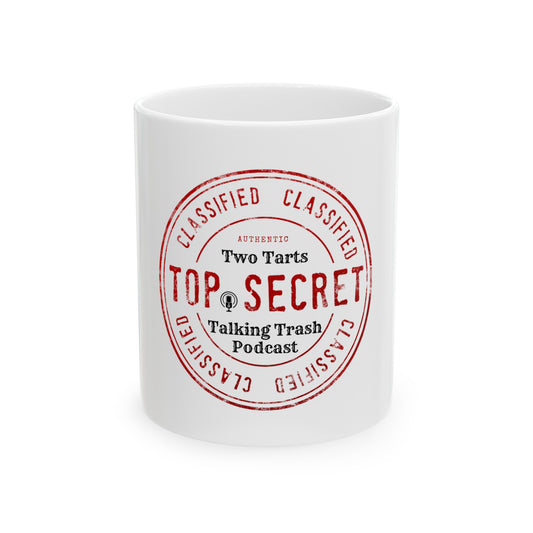 Two Tarts Talking Trash Top Secret Ceramic Mug 11oz